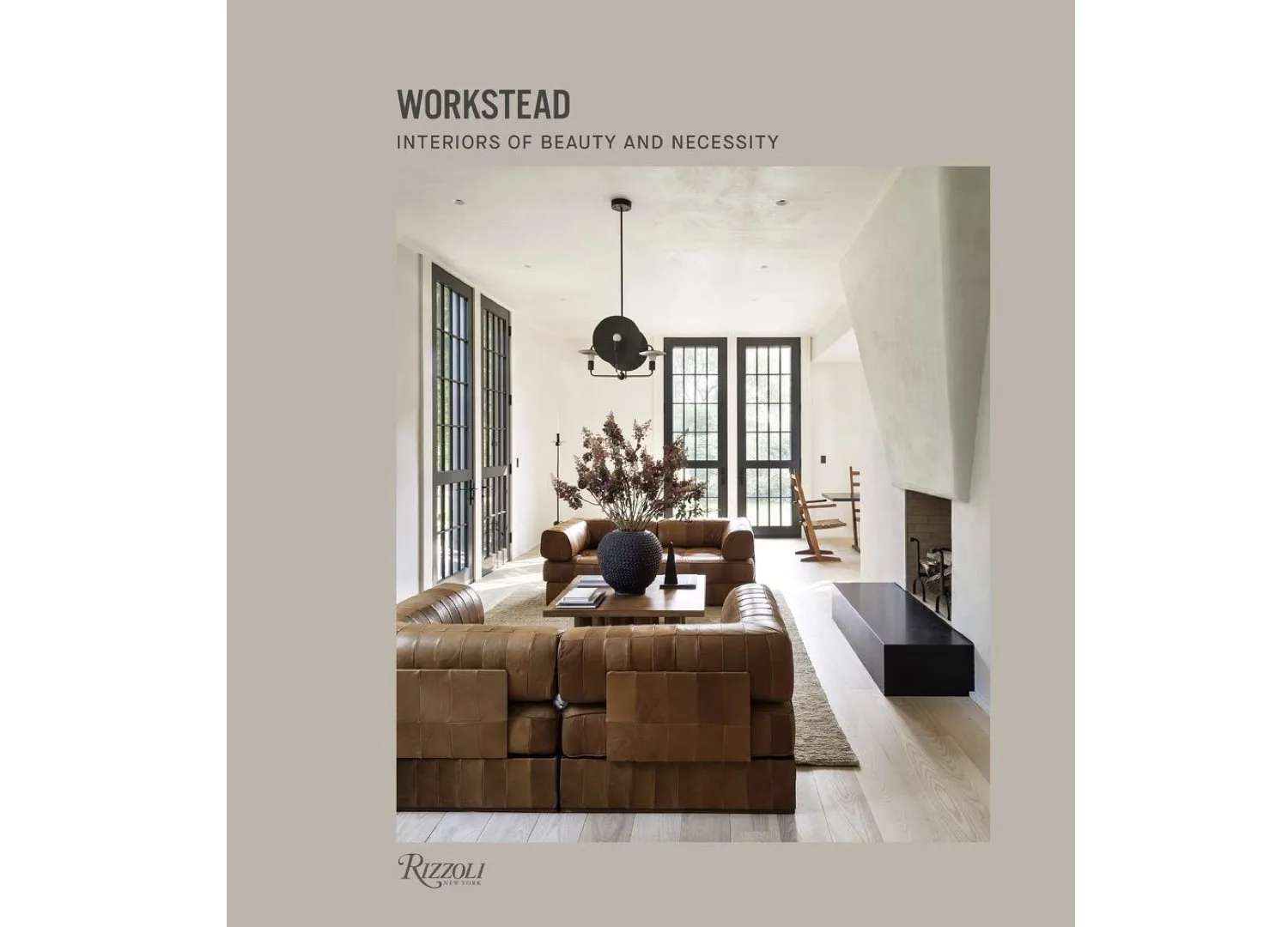 Workstead: Interiors Of Beauty And Necessity